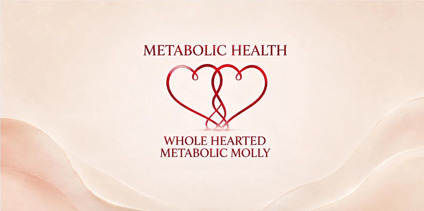 Metabolic Health — WholeHearted · Metabolic Molly